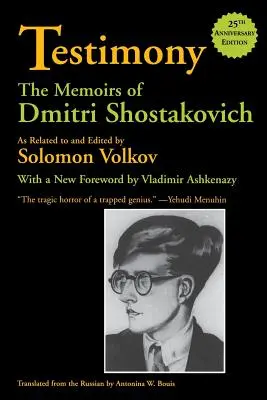 Svedectvo: Spomienky Dmitrija Šostakoviča - Testimony: The Memoirs of Dmitri Shostakovich