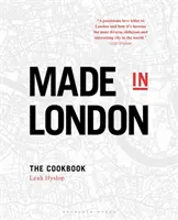 Made in London - kuchárska kniha - Made in London - The Cookbook
