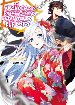 Dilema arcidémona: Ako milovať svoju elfskú nevestu: - An Archdemon's Dilemma: How to Love Your Elf Bride: Volume 7