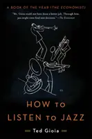 Ako počúvať jazz - How to Listen to Jazz