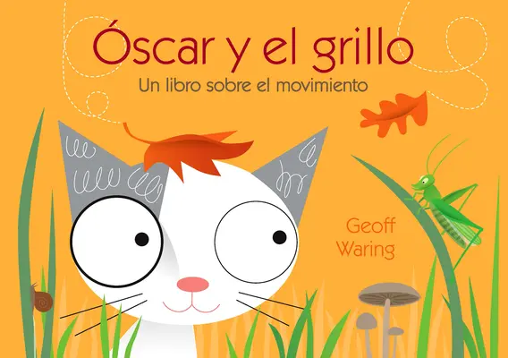 Scar Y El Grillo: Un Libro Sobre El Movimiento - scar Y El Grillo: Un Libro Sobre El Movimiento