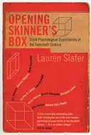 Otvorenie Skinnerovej skrinky - Veľké psychologické experimenty dvadsiateho storočia - Opening Skinner's Box - Great Psychological Experiments of the Twentieth Century