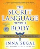 Tajná reč vášho tela: Základný sprievodca zdravím a wellness - The Secret Language of Your Body: The Essential Guide to Health and Wellness