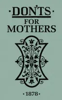Nevyhnutnosti pre matky - Don'ts for Mothers