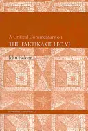 Kritický komentár k Taktike Leva VI. - A Critical Commentary on The Taktika of Leo VI