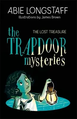 Záhady pasce: Stratený poklad: kniha 4 - The Trapdoor Mysteries: The Lost Treasure: Book 4