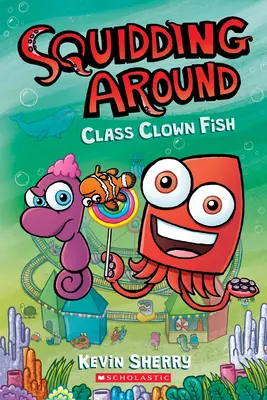 Triedny klaun Ryba: Kniha z edície Graphix Chapters (Squidding Around #2) - Class Clown Fish: A Graphix Chapters Book (Squidding Around #2)