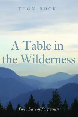 Stôl v divočine - A Table in the Wilderness