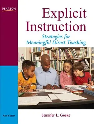 Explicitné inštrukcie: Rámec pre zmysluplné priame vyučovanie - Explicit Instruction: A Framework for Meaningful Direct Teaching