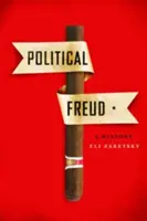 Politický Freud: Dejiny - Political Freud: A History