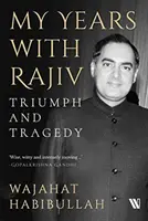 Moje roky s Rádžívom - triumf a tragédia - My Years with Rajiv - Triumph and Tragedy