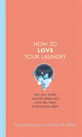 Ako milovať svoju bielizeň - triedenie drobnej bielizne, záchrana planéty a už nikdy nič nečistiť chemicky - How to Love Your Laundry - Sort your smalls, save the planet and never dry clean anything ever again