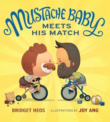 Fúzaté bábätko sa stretáva so svojím súperom (stolová kniha) - Mustache Baby Meets His Match (Board Book)