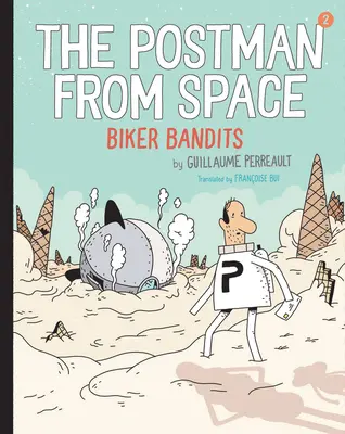 Poštár z vesmíru: Poštový úradník: Motorkárski banditi - The Postman from Space: Biker Bandits