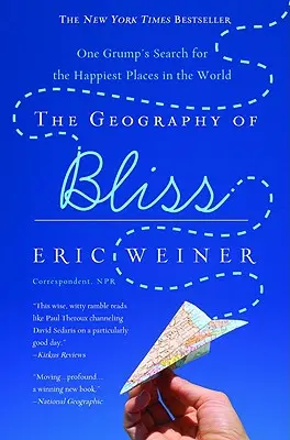 Geografia blaženosti: Hľadanie najšťastnejších miest na svete jedným nechápavcom - The Geography of Bliss: One Grump's Search for the Happiest Places in the World