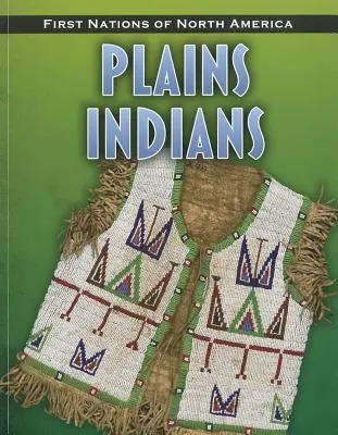 Indiáni z planín - Plains Indians