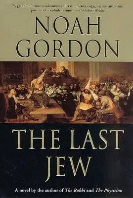 Posledný Žid: Román o španielskej inkvizícii - The Last Jew: A Novel of the Spanish Inquisition