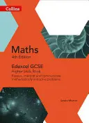 Collins GCSE Maths -- Edexcel GCSE Maths Higher Skills Book: Matematika, výklad a komunikácia a riešenie problémov - Collins GCSE Maths -- Edexcel GCSE Maths Higher Skills Book: Reason, Interpret and Communicate Mathematically, and Solve Problems