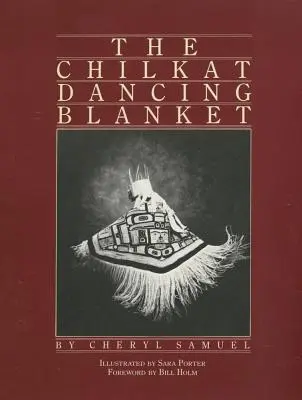Chilkatská tanečná deka - The Chilkat Dancing Blanket