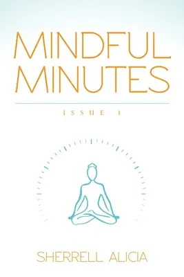Rozvážne minúty: Vydanie 1 - Mindful Minutes: Issue 1