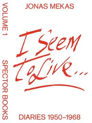 Zdá sa mi, že žijem: Newyorské denníky, 1950-1969: 1950: 1. zväzok - I Seem to Live: The New York Diaries, 1950-1969: Volume 1