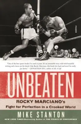 Neporazený: Boj Rockyho Marciana za dokonalosť v pokrivenom svete - Unbeaten: Rocky Marciano's Fight for Perfection in a Crooked World