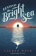 Za svetlým morom - Beyond the Bright Sea