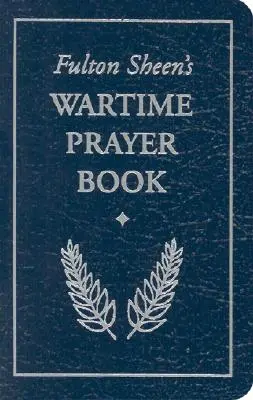 Vojnová modlitebná kniha Fultona Sheena - Fulton Sheen's Wartime Prayer Book