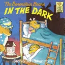 Medvedíky Berenstainové v tme - Berenstain Bears in the Dark