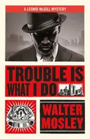 Problémy sú to, čo robím - Leonid McGill 6 - Trouble Is What I Do - Leonid McGill 6