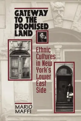 Brána do zasľúbenej zeme: Etnicita a kultúra v newyorskej štvrti Lower East Side - Gateway to the Promised Land: Ethnicity and Culture in New York's Lower East Side
