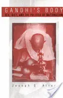 Gándhího telo: Sex, strava a politika nacionalizmu - Gandhi's Body: Sex, Diet, and the Politics of Nationalism