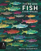 Všade sú ryby - There are Fish Everywhere