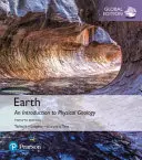 Zem: An Introduction to Physical Geology, Global Edition - Earth: An Introduction to Physical Geology, Global Edition