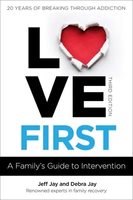 Láska na prvom mieste: Rodinný sprievodca intervenciou - Love First: A Family's Guide to Intervention