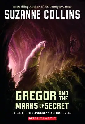 Gregor a znamenia tajomstva (Underland Chronicles #4), 4 - Gregor and the Marks of Secret (the Underland Chronicles #4), 4