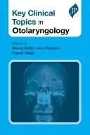 Kľúčové klinické témy v otolaryngológii - Key Clinical Topics in Otolaryngology