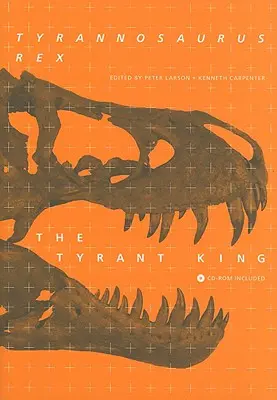 Tyranosaurus Rex, kráľ tyranov [s CDROM] - Tyrannosaurus Rex, the Tyrant King [With CDROM]