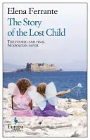 Príbeh strateného dieťaťa: (Neapolské romány, 4) - The Story of the Lost Child: A Novel (Neapolitan Novels, 4)