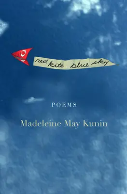 Červený drak, modrá obloha: Básne - Red Kite, Blue Sky: Poems