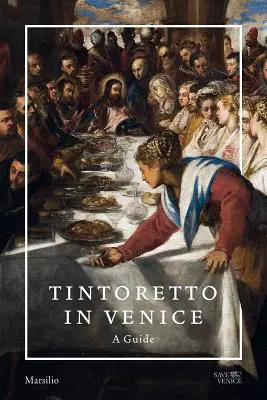 Tintoretto v Benátkach: Sprievodca - Tintoretto in Venice: A Guide