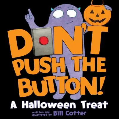 Nestláčajte tlačidlo! Halloweensky zážitok - Don't Push the Button!: A Halloween Treat