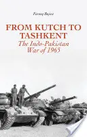 Od Kutchu po Taškent: Indo-pakistanská vojna v roku 1965 - From Kutch to Tashkent: The Indo-Pakistan War of 1965