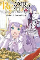 RE: (Manga): Zero -Starting Life in Another World-, Chapter 3: Truth of Zero, Vol. 4 (Manga) - RE: Zero -Starting Life in Another World-, Chapter 3: Truth of Zero, Vol. 4 (Manga)