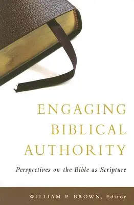 Engaging Biblical Authority: Perspectives on the Bible as Scripture (Perspektívy Biblie ako Písma) - Engaging Biblical Authority: Perspectives on the Bible as Scripture