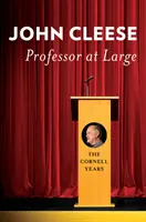 Profesor na slobode: Cornellove roky - Professor at Large: The Cornell Years