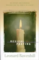 Modlitba za prebudenie - naliehavé a silné posolstvo pre Kristovu rodinu - Revival Praying - An Urgent and Powerful Message for the Family of Christ