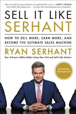 Predávajte ako Serhant: Ako predávať viac, zarábať viac a stať sa dokonalým predajným strojom - Sell It Like Serhant: How to Sell More, Earn More, and Become the Ultimate Sales Machine
