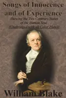 Piesne nevinnosti a skúsenosti: (neskrátený so všetkými farebnými tabuľkami) - Songs of Innocence and of Experience: Shewing the Two Contrary States of the Human Soul (Unabridged with all Color Plates)