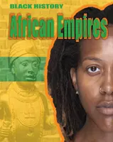 Čierna história: Africké ríše - Black History: African Empires